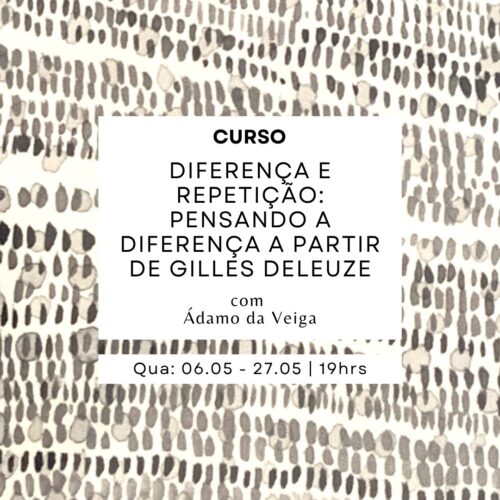 Diferença e Repetição: pensar a diferença a partir de Gilles Deleuze
